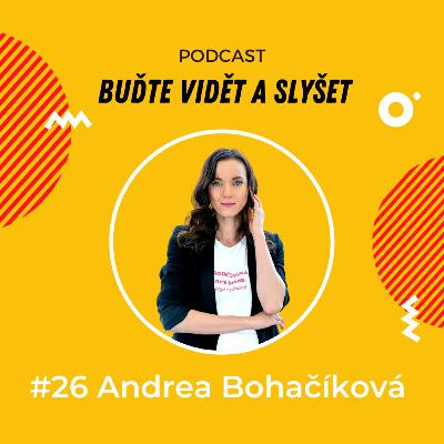 026 - Rodičovská není brzda, když nechceš - Andrea Bohačíková, M.arter & Daniela Podolková, Buďte vidět a slyšet