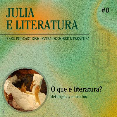 #0 O que é literatura? #0 O que é literatura?