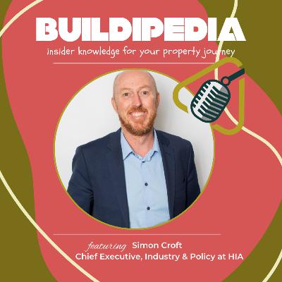 #34 - Decoding the housing puzzle with Simon Croft from the HIA #34 - Decoding the housing puzzle with Simon Croft from the HIA