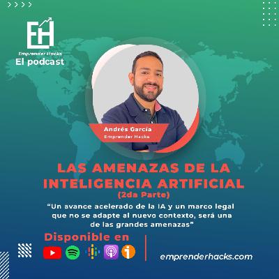 Las amenazas y la Inteligencia Artificial (2da Parte) Las amenazas y la Inteligencia Artificial (2da Parte)