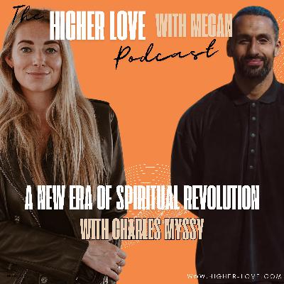 A New Era of Spiritual Revolution with Charles Myssy