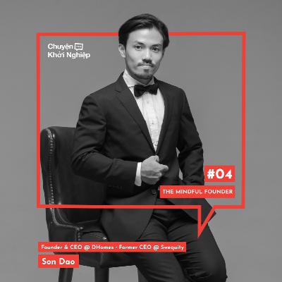 Ep 04 - Sơn Đào: The Mindful Founder