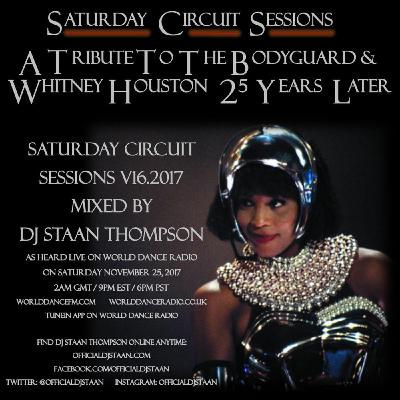 Saturday Circuit Sessions V16.2017:  A Tribute to The Body.Guard & Mizz Houston 25 Years Later