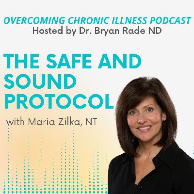 “The Safe and Sound Protocol" with Maria Zilka, Nutrition Therapist “The Safe and Sound Protocol" with Maria Zilka, Nutrition Therapist