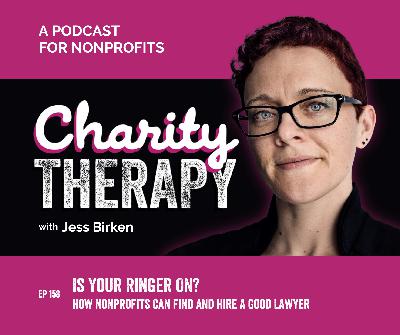 158: Is Your Ringer On? | How Nonprofits Can Find and Hire a Good Lawyer