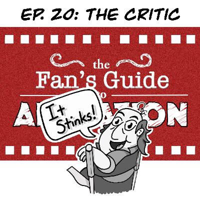 Ep. 20: Guide to The Critic