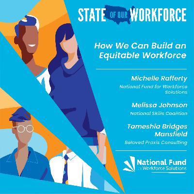 Episode 44: How We Can Build an Equitable Workforce feat. Michelle Rafferty, Melissa Johnson, and Tameshia Bridges Mansfield Episode 44: How We Can Build an Equitable Workforce feat. Michelle Rafferty, Melissa Johnson, and Tameshia Bridges Mansfield