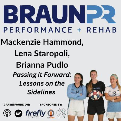 Mackenzie Hammond, Lena Staropoli, Brianna Pudlo: Passing it Forward: Lessons on the Sidelines