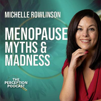 Breaking Menopause Myths with Michelle Rowlinson Breaking Menopause Myths with Michelle Rowlinson