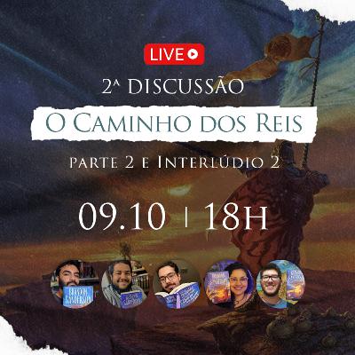EXTRA - O Caminho dos Reis, Brandon Sanderson - parte II