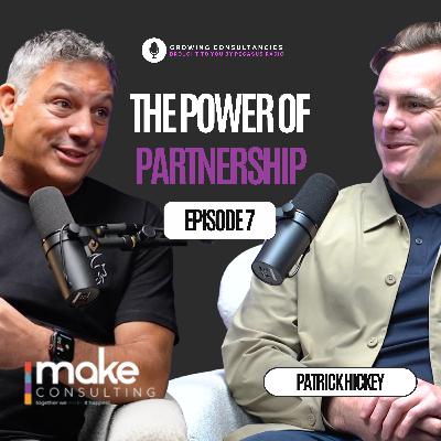 Growing Consultancies 007: Patrick Hickey - Make NW