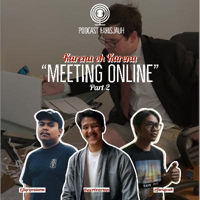 Karena Oh Karena Ep. 5 : Meeting Online (Part 2)