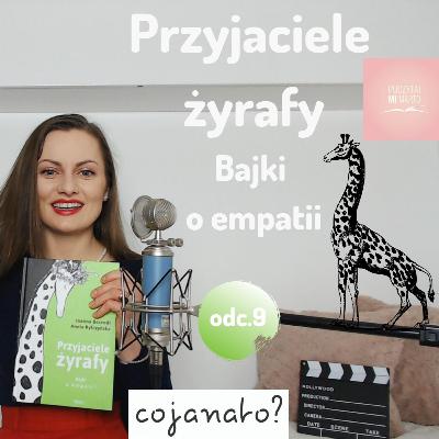 "Przyjaciele żyrafy" - Bajki o empatii - odc. 9 "Tajemniczy jaszczur Franek" - autor: Joanna Berendt i Aneta Ryfczyńska, Wydawnictwo: Co ja na to?