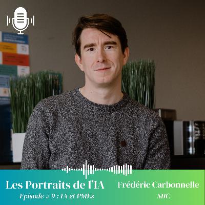 #9 Frédéric Carbonnelle (MIC) : Quand les PMEs rencontrent l'IA – Une Révolution à la Portée de Tous