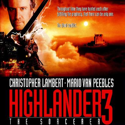 Highlander III: The Sorcerer (also known as Highlander: The Final Dimension or Highlander: The Final Conflict) (1994) (ft Matt Poirer AKA the DTV Connoisseur)