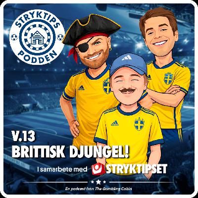Stryktipset v.13 - Brittisk djungel!