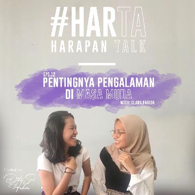 HARTA - EPS 12. PENGALAMAN DI MASA MUDA with Clara Farida