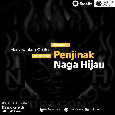 #10 PENJINAK NAGA HIJAU
