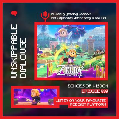 039 - Zelda: Echoes of Wisdom – A Heroine Rises on Switch and Switch 2