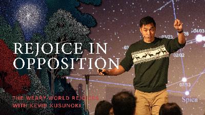 The Weary World Rejoices: Rejoice in Opposition (Audio)
