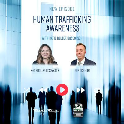 62. Human Trafficking Awareness with Katie Boller Gosewisch