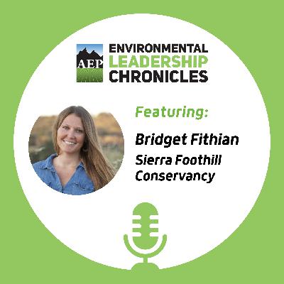 Protecting California’s Landscapes, ft. Bridget Fithian, Sierra Foothill Conservancy