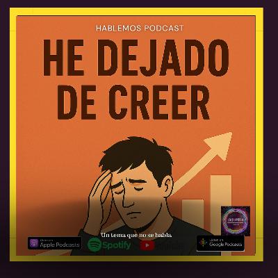 He dejado de creer