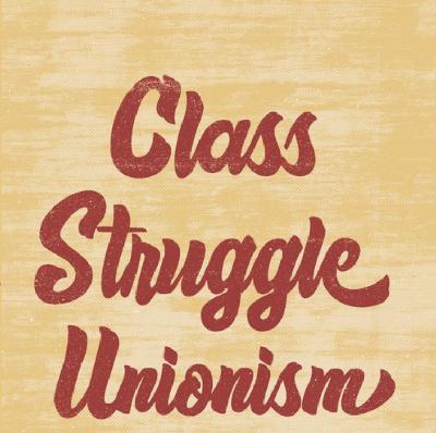 Class Struggle Unionism[Audiobook]