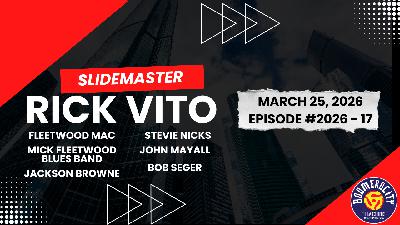 Rick Vito: Fleetwood Mac, Slide Guitar Secrets & Slidemaster Rick Vito: Fleetwood Mac, Slide Guitar Secrets & Slidemaster
