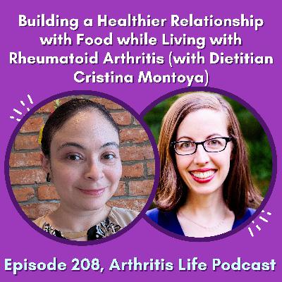 Building a Healthier Relationship with Food while Living with Rheumatoid Arthritis (with Dietitian Cristina Montoya)