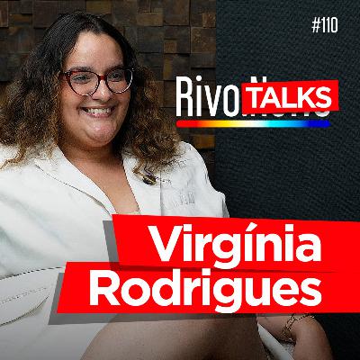 VIRGÍNIA RODRIGUES - ESPECIAL PREVISÕES PARA 2026 | RivoTalks #110