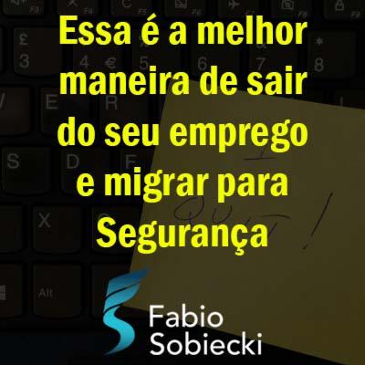 💌 ESSA É A MELHOR MANEIRA DE SAIR DO SEU EMPREGO E MIGRAR PARA SEGURANÇA DA INFORMAÇÃO 💌 ESSA É A MELHOR MANEIRA DE SAIR DO SEU EMPREGO E MIGRAR PARA SEGURANÇA DA INFORMAÇÃO