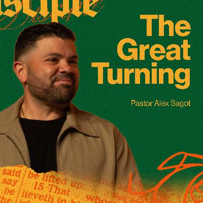 The Great Turning | I'm A Disciple Series
