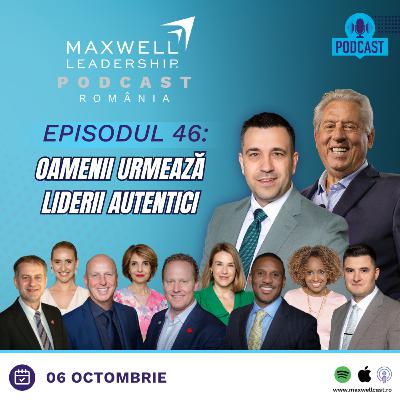 #46 Oamenii urmează liderii autentici