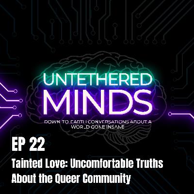 Tainted Love: Uncomfortable Truths About the Queer Community (feat. Zach Langston)