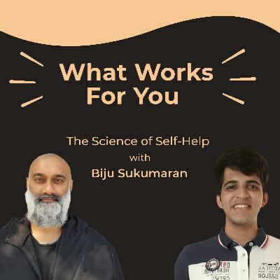 The Science of Self Help with Biju Sukumaran