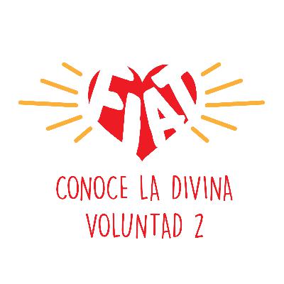 Conoce la Divina Voluntad 2 | Los Motivos