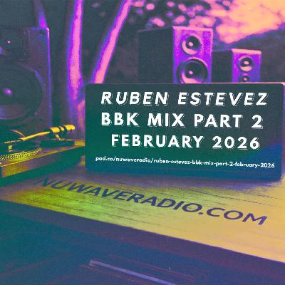 Ruben Estevez - BBK Mix Part 2 February 2026