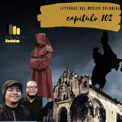 102 LEYENDAS DEL MEXICO COLONIAL