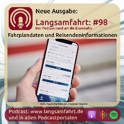 Langsamfahrt: #98 - Fahrplandaten und Reisendeninformationen