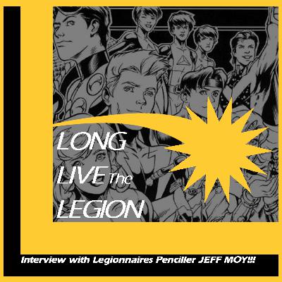 Episode 18 - Interview with JEFF MOY of LEGIONNAIRES!