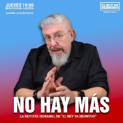 No hay más, con Mauricio-José Schwarz Nº 268 No hay más, con Mauricio-José Schwarz Nº 268