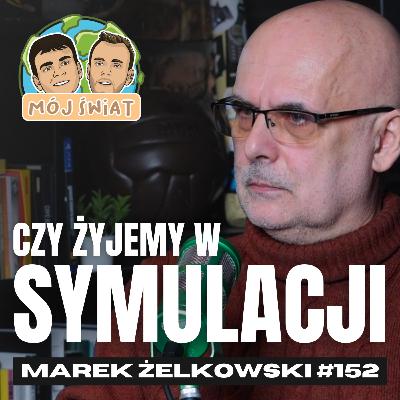 Świat nie jest tym, co widzisz. Jak go PROGRAMOWAĆ? - Marek Żelkowski Świat nie jest tym, co widzisz. Jak go PROGRAMOWAĆ? - Marek Żelkowski