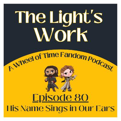 Episode 80: His Name Sings in Our Ears