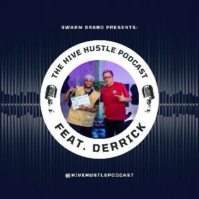 Hive Hustle S3 E4: Derrick Hive Hustle S3 E4: Derrick