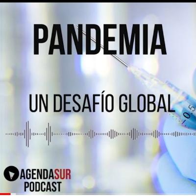 💉 Pandemia. Un desafío global. Podcast.