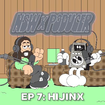 NSW x Poducer Ep 7 HIJINX — From Mr. K to Mischief, Evolution & Originality in 140 NSW x Poducer Ep 7 HIJINX — From Mr. K to Mischief, Evolution & Originality in 140