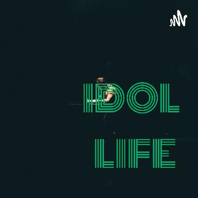 Idol life