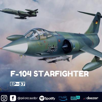 PilotCast I EP 57 l F-104 STARFIGHTER