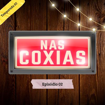 Nas Coxias - Temp. 02 // Ep. 02 - Anna Akisue e Lara Suleiman Nas Coxias - Temp. 02 // Ep. 02 - Anna Akisue e Lara Suleiman